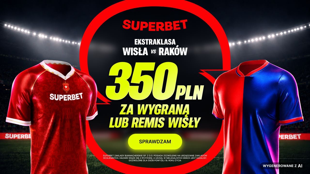 Superbet: 350 PLN za wygraną lub remis Wisły Kraków