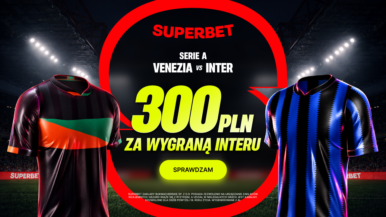 Superbet: 300 PLN bonusu za zwycięstwo Interu